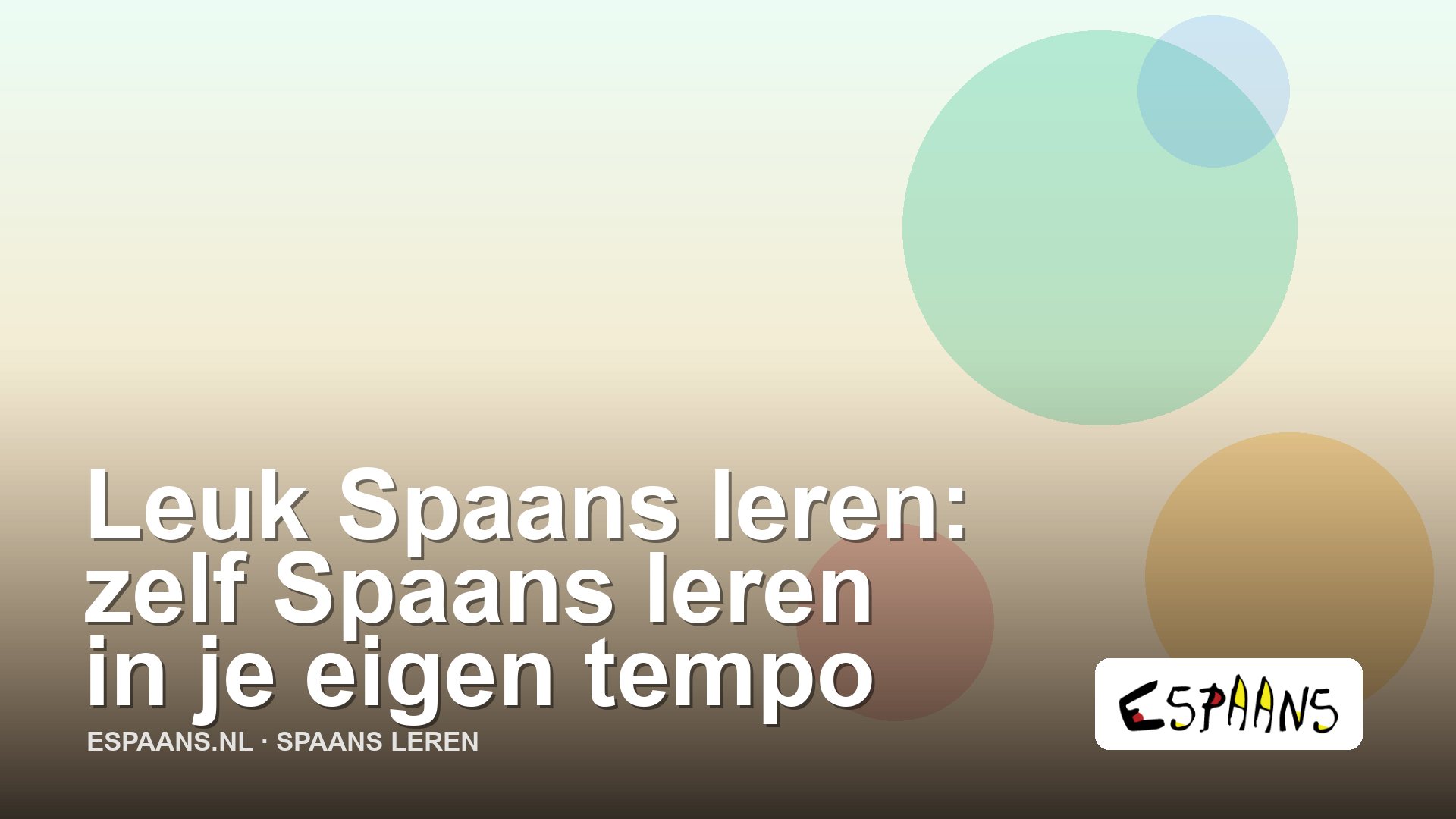 Leuk Spaans leren: zelf Spaans leren in je eigen tempo