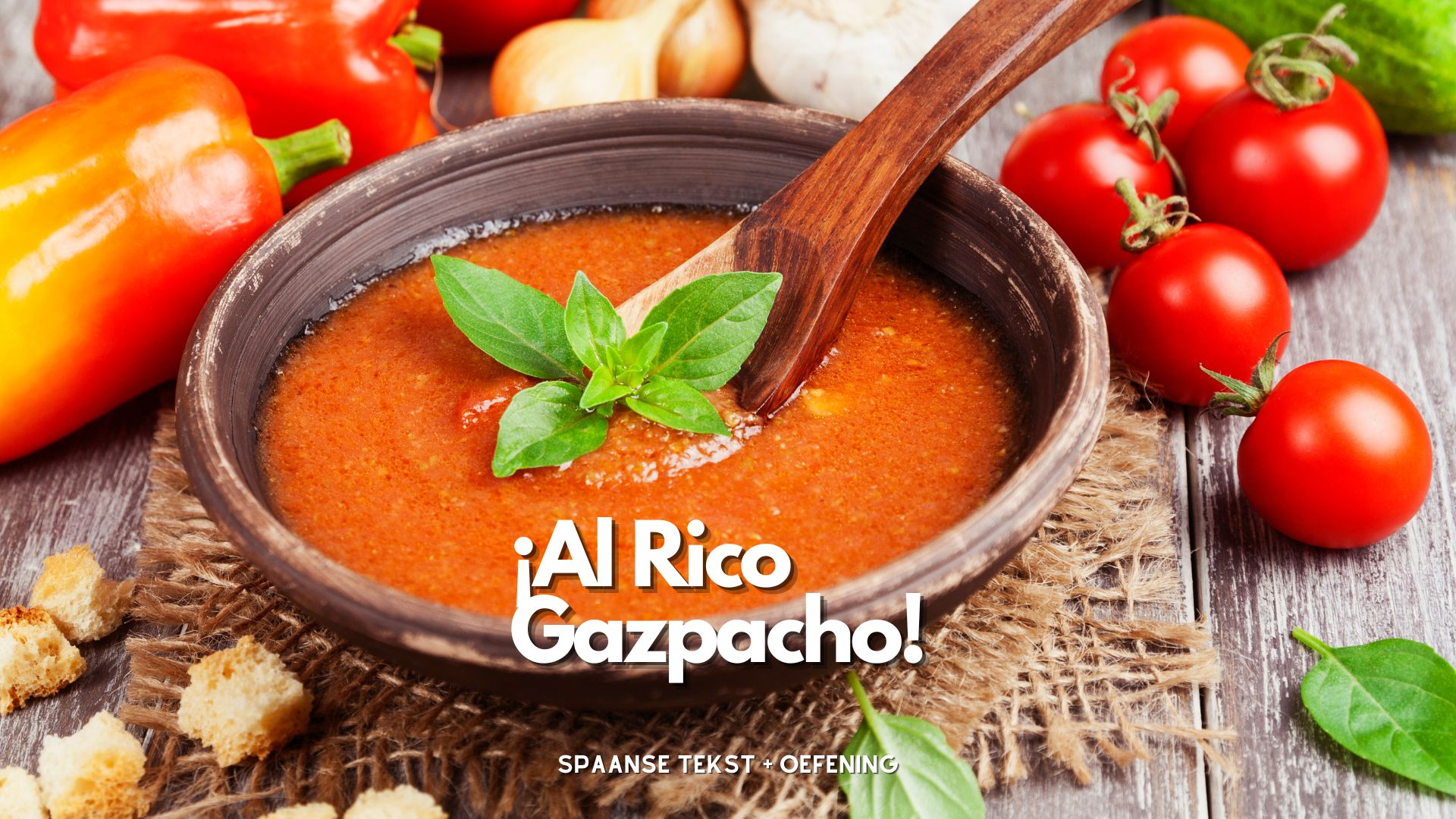¡Al rico gazpacho!