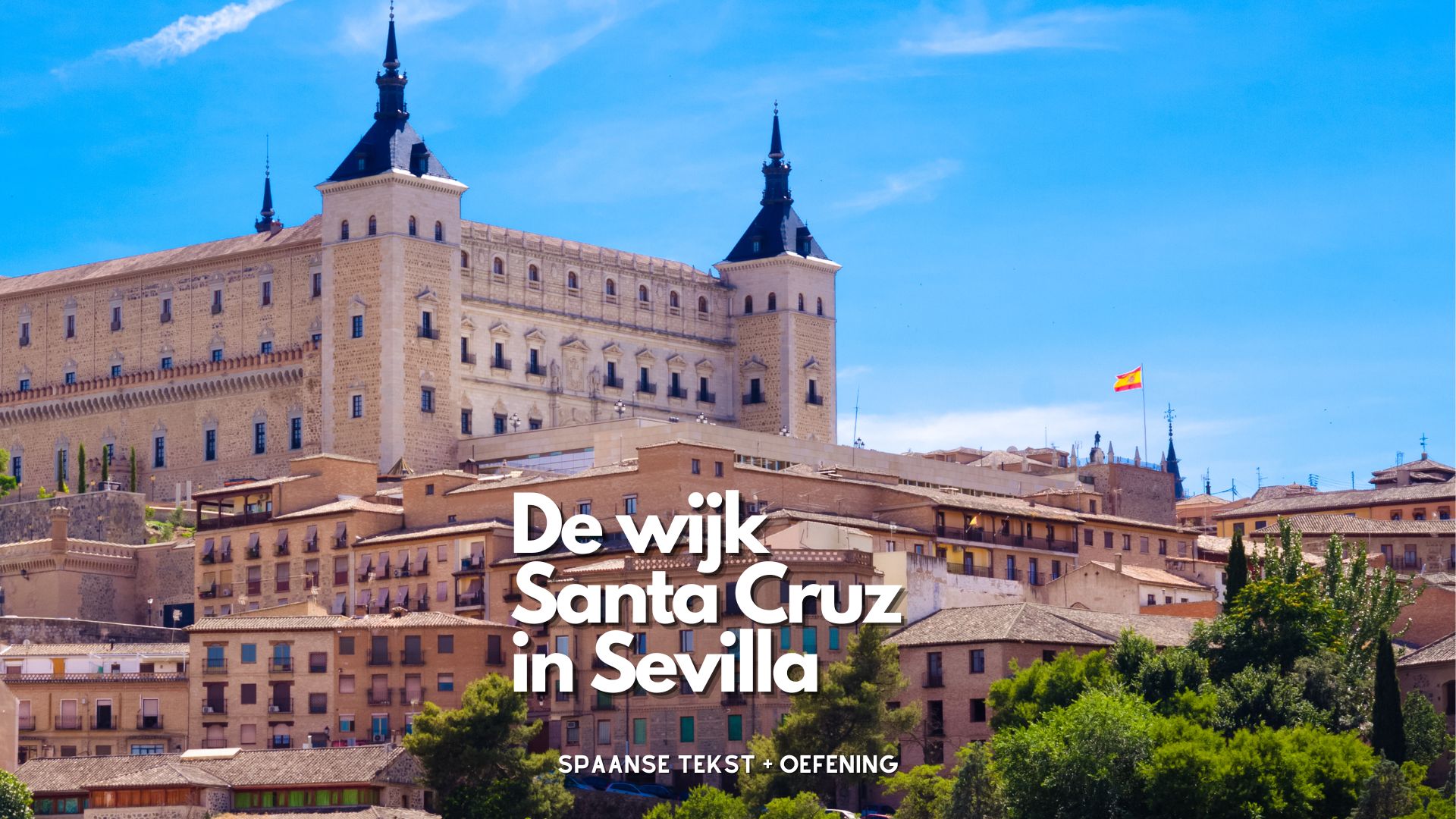 De wijk Santa Cruz in Sevilla